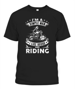 Im a simple man I like boobs and riding funny motorbike riding bikers graphic tee gifts