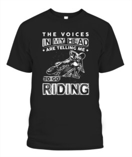 The voices in my head are telling me to go riding funny motorbike riding bikers graphic tee gifts