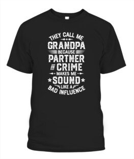 They Call Me Grandpa Partner In Crime T shirt Fathers Day