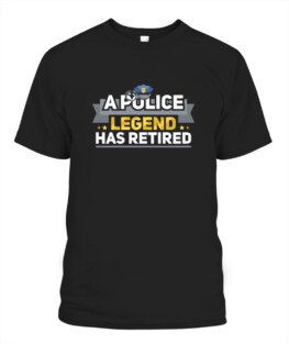 A Police Legend Has Retired Funny Cops Retirement TShirt Hoodie Sweatshirt