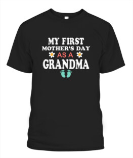 My First Mothers Day As A Grandma TShirt Gifts for Mom Full Size S-5XL