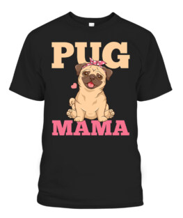 Pug Mama Mom Pug Lover T-Shirt