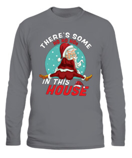 Theres Some Ho Ho Hos In this House Christmas Santa Claus Classic T-Shirt