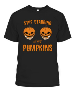 Stop Staring At My Pumpkins Shirt Funny Halloween Boobs