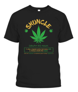 Skuncle Like A Regular Uncle Funny Weed
