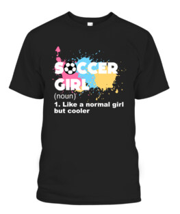 Soccer Girl Like A Normal Girl But Cooler
