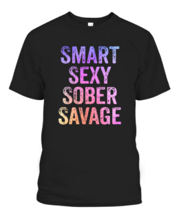 Smart Sexy Sober Savage Sobriety Addiction Recovery