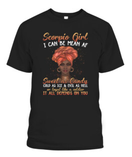 Scorpio Girl I Can Be Mean AF Sweet As Candy Cold As Ice T-Shirts, Hoodie, Sweatshirt, Adult Size S-5XL
