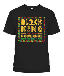 Black King The Most Powerful Piece In Game Black History Day, Adult Size S-5XL