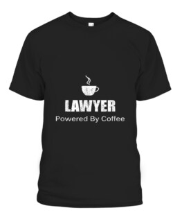 Lawyer Powered  Fueled By Coffee Funny Caffeine Addict, Adult Size S-5XL