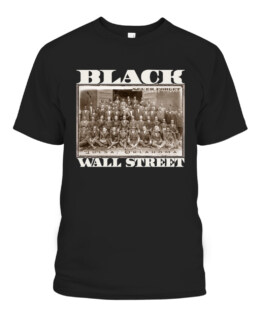 Black Wall Street Black Business Vintage Black History Month, Adult Size S-5XL
