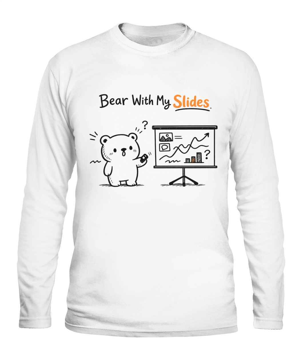 Bear With My Slides Long Sleeve Shirt