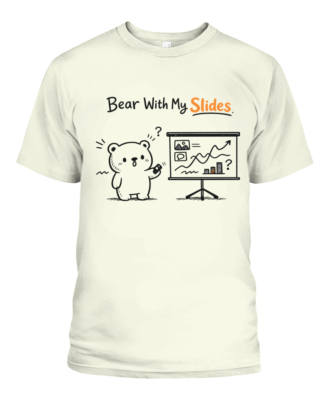 Bear With My Slides T-Shirt