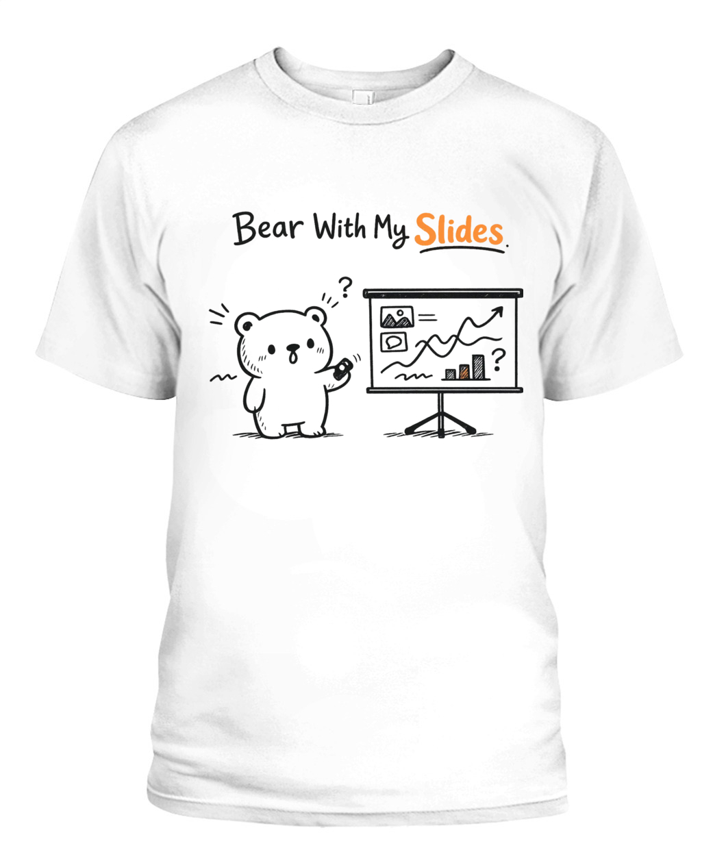 Bear With My Slides T-Shirt